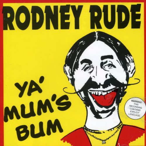 Rude,rodney - Ya Mum's Bum - Music CD