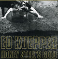 Kuepper,ed - Honey Steel's Gold - Music CD