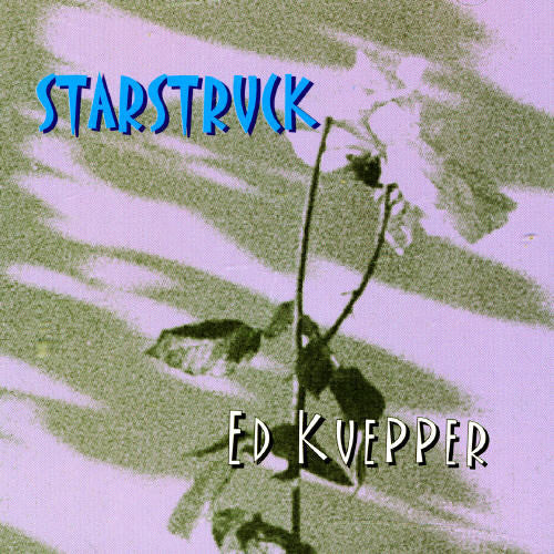 Kuepper,ed - Starstruck - Music CD