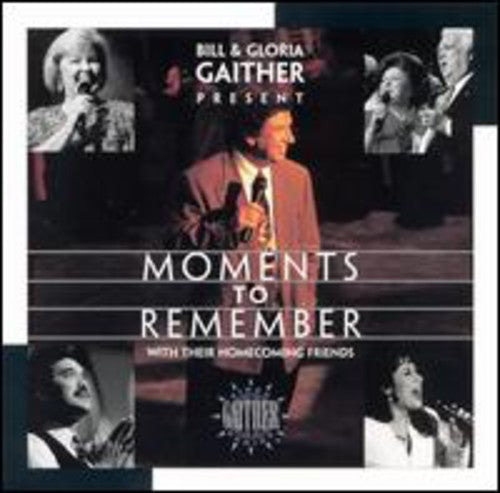 Gaither,bill & Gloria - Moments To Remember - Music CD