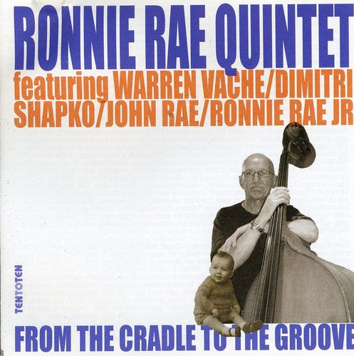 Rae,ronnie - From The Cradle To The Groove - Music CD