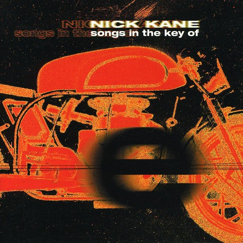 Kane,nick - Songs In The Key Of E - Music CD