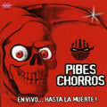 Pibes Chorros - En Vivohasta La Muerte - Music CD