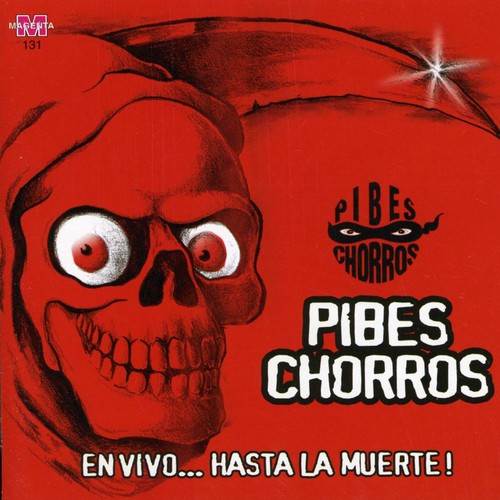 Pibes Chorros - En Vivohasta La Muerte - Music CD