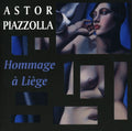 Piazzolla,astor - Hommage A Liege - Music CD