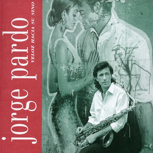Pardo,jorge - Veloz Hacia Su Sino - Music CD