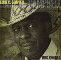 Campbell,eddie C - Mind Trouble - Music CD