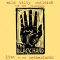 Childish,billy & Blackhands - Live In The Netherlands - Music CD