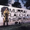 Mclauchlan,murray - Whispering Rain - Music CD