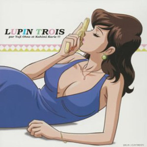 Ohno Yuji Feat.kahimi Kari - Lupin Trois Par Yuji Ohno Et Kahimi Karie - Music CD