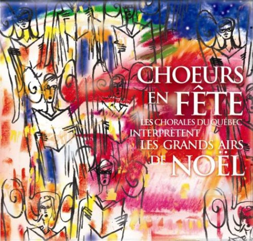 Chorales Du Quebec - Choeurs En Fete 1 - Music CD