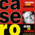 Casero,alfredo - Alma De Camion - Music CD