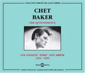 Baker,chet - Quintessence: Los Angeles Paris Ann Arbor 1953-56 - Music CD