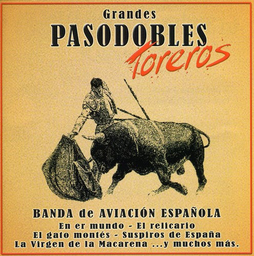 Banda De Aviacion Espanola - Grandes Pasodobles Toreros - Music CD