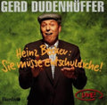 Dudenhoffer,gerd - Heinz Becker Sie Musse Entschuldiche - - Music CD