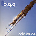 B.q.q. - Cold As Ice
