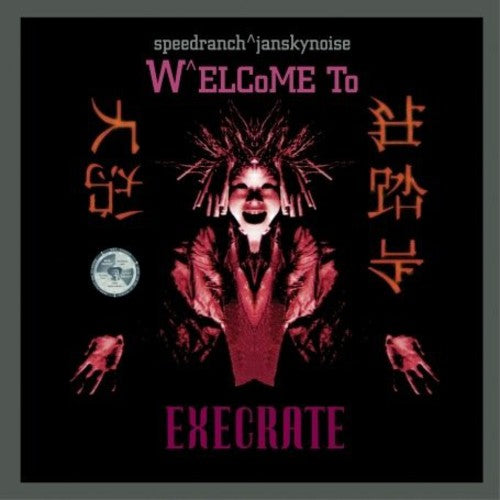Speedranch & Jansky Noise - Welcome To Execrate - Music CD