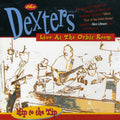 Dexters - Hip To The Tip: Live At The Orbit Room - Music CD