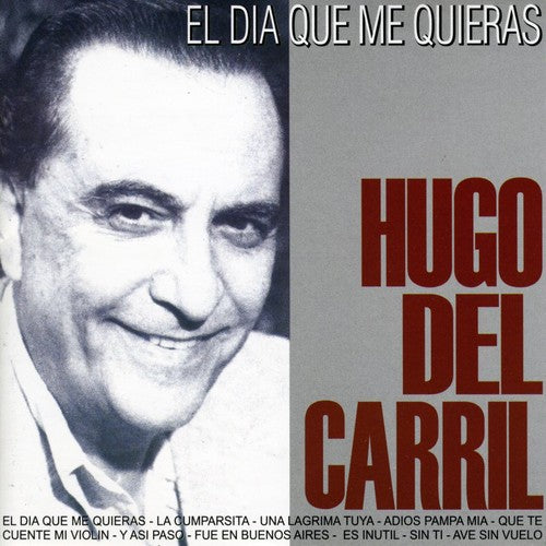 Del Carril,hugo - El Dia Que Me Quineras - Music CD