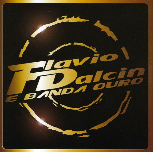 Dalcin,flavio - Flavio Dalcin E Banda Ouro - Music CD