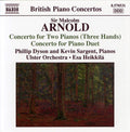 Arnold / Dyson / Sargent / Ulster Orch / Heikkila - Concerto For Two Pianos (three Hands) Concertos - Music CD