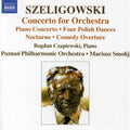 Szeligowski / Czapiewski / Poznan Phil / Smolij - Concerto For Orchestra / Piano Concerto / Clarinet - Music CD
