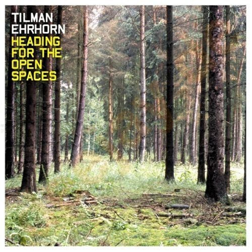 Tillman Ehrhorn - Heading For The Open Spaces - Music CD