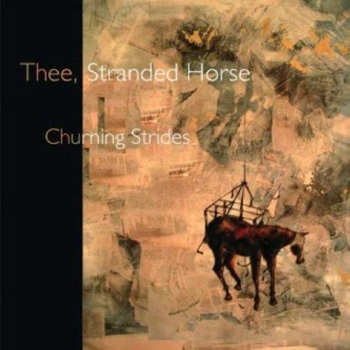 Thee,stranded Horse - Churning Strides - Music CD
