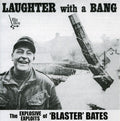 Bates,blaster - Laughter With A Bang - Music CD