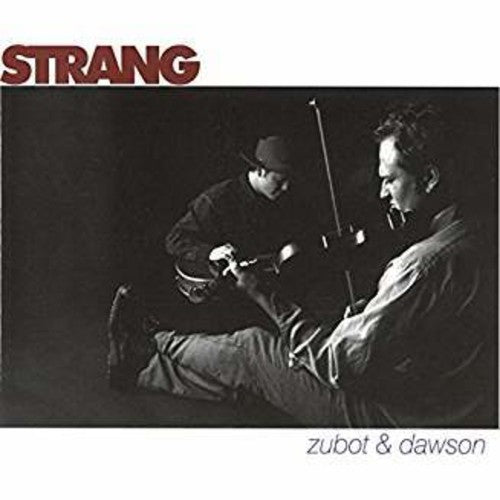 Zubot & Dawson - Strang - Music CD