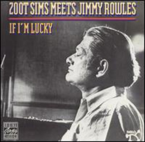Sims,zoot / Rowles,jimmy - If I'm Lucky: Zoot Sims Meets Jimmy Rowles - Music CD