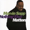 Sapp,marvin - Nothing Else Matters - Music CD