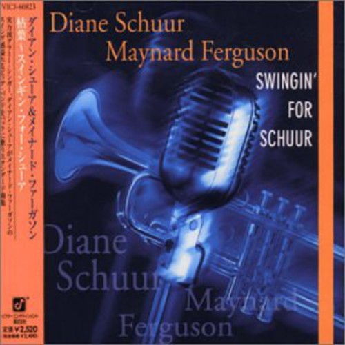 Diane Schuur/maynard Ferguson - Swingin' For Schuur - Music CD