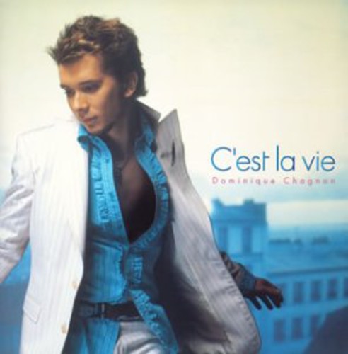 Chagnon,dominique - Cest La Vie - Music CD