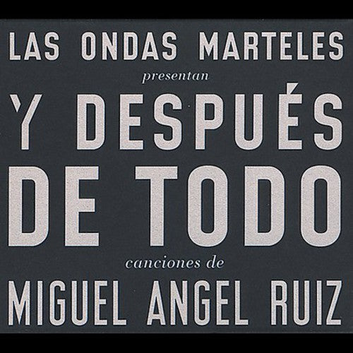 Ondas Marteles - Y Despues De Todo - Music CD