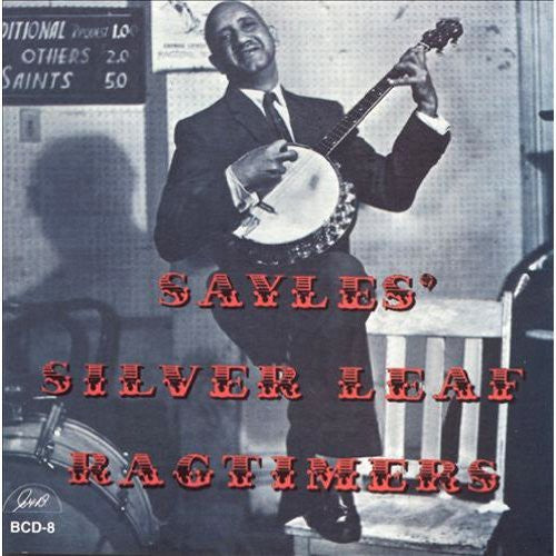 Sayles Silverleaf Ragtimers - Sayles Silverleaf Ragtimers - Music CD