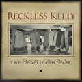 Reckless Kelly - Under The Table & Above The Sun - Music CD