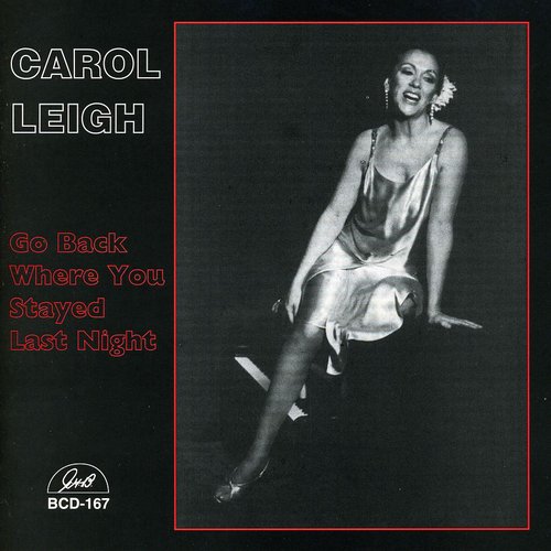 Leigh,carol - Go Back Where You Stayed Last Night - Music CD