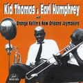 Thomas,kid / Humphrey,earl - Kid Thomas & Earl Humphrey With Orange Kellin's - Music CD