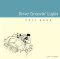 Lupin Iii - Drive Groovin' Lupin - Music CD