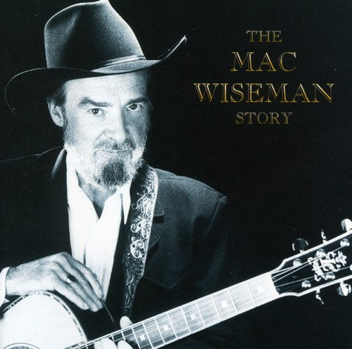 Wiseman,mac - Mac Wiseman Story - Music CD