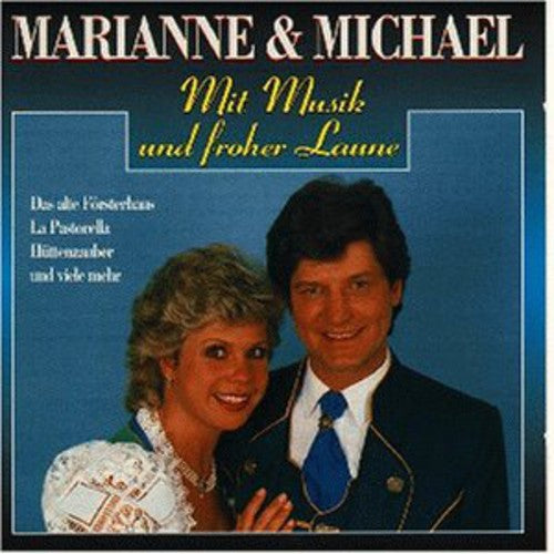 Marianne & Michael - Mit Musik Und Froher Laune - Music CD