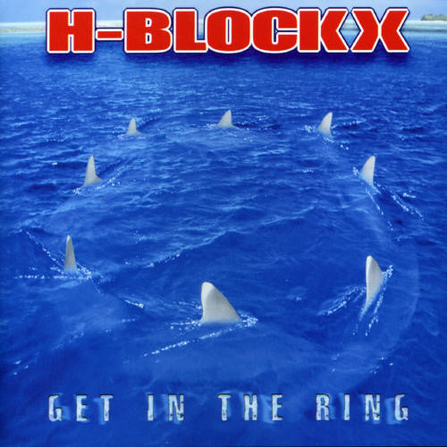 H-blockx - Get In The Ring - Music CD