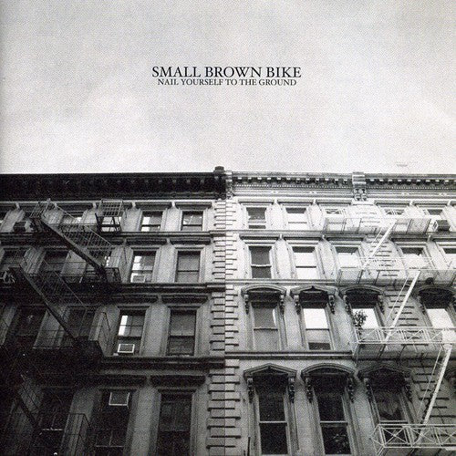 Small Brown Bike - Nail Yourself To The Ground - Music CD