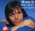 Bachelet,pierre - 10 Ans Pour Toujours - Music CD