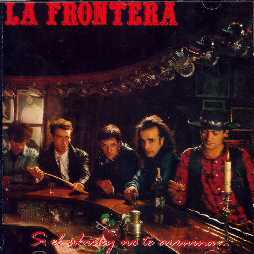 La Frontera - Si El Whisky No Te Arruina - Music CD