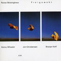 Bruninghaus,ranier - Freigeweht - Music CD