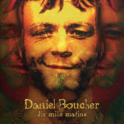 Boucher,daniel - Dix Mille Matins - Music CD