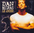 Bigras,dan - Le Chien - Music CD