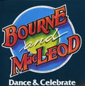 Bourne & Macleod - Dance & Celebrate - Music CD